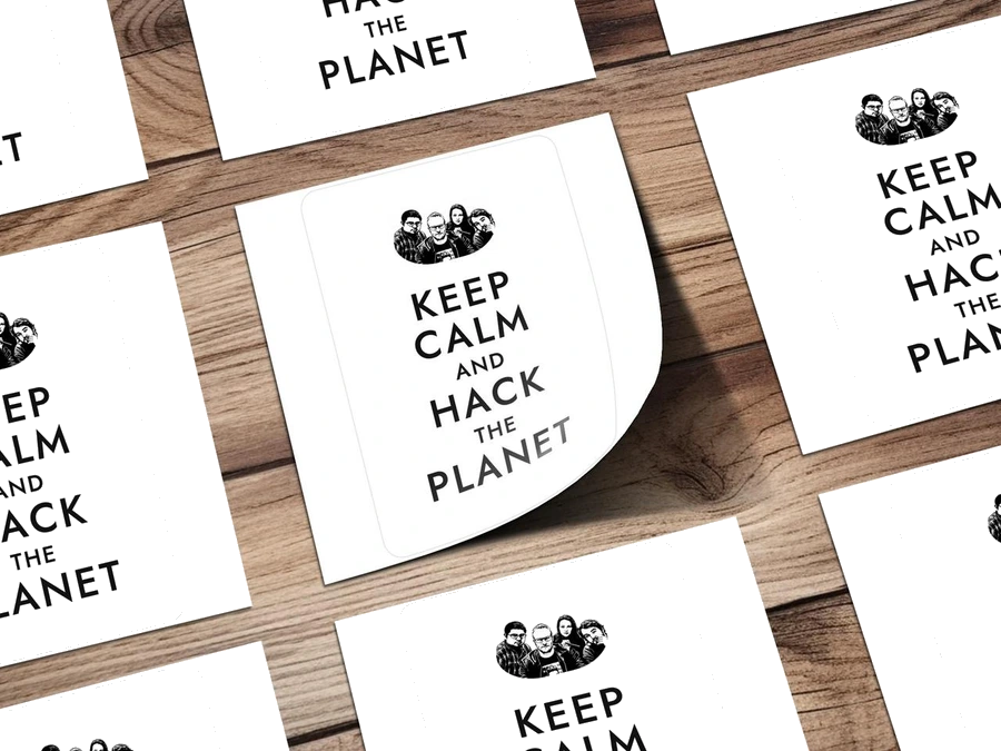 Keep Calm and Hack the Planet